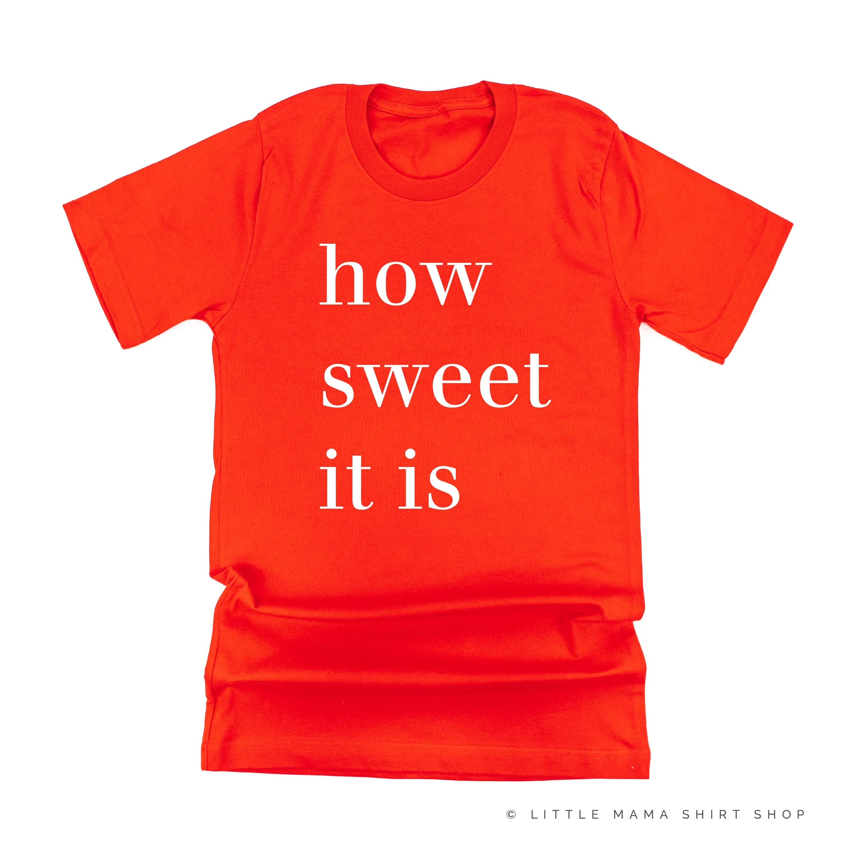 How Sweet It Is - Unisex Tee