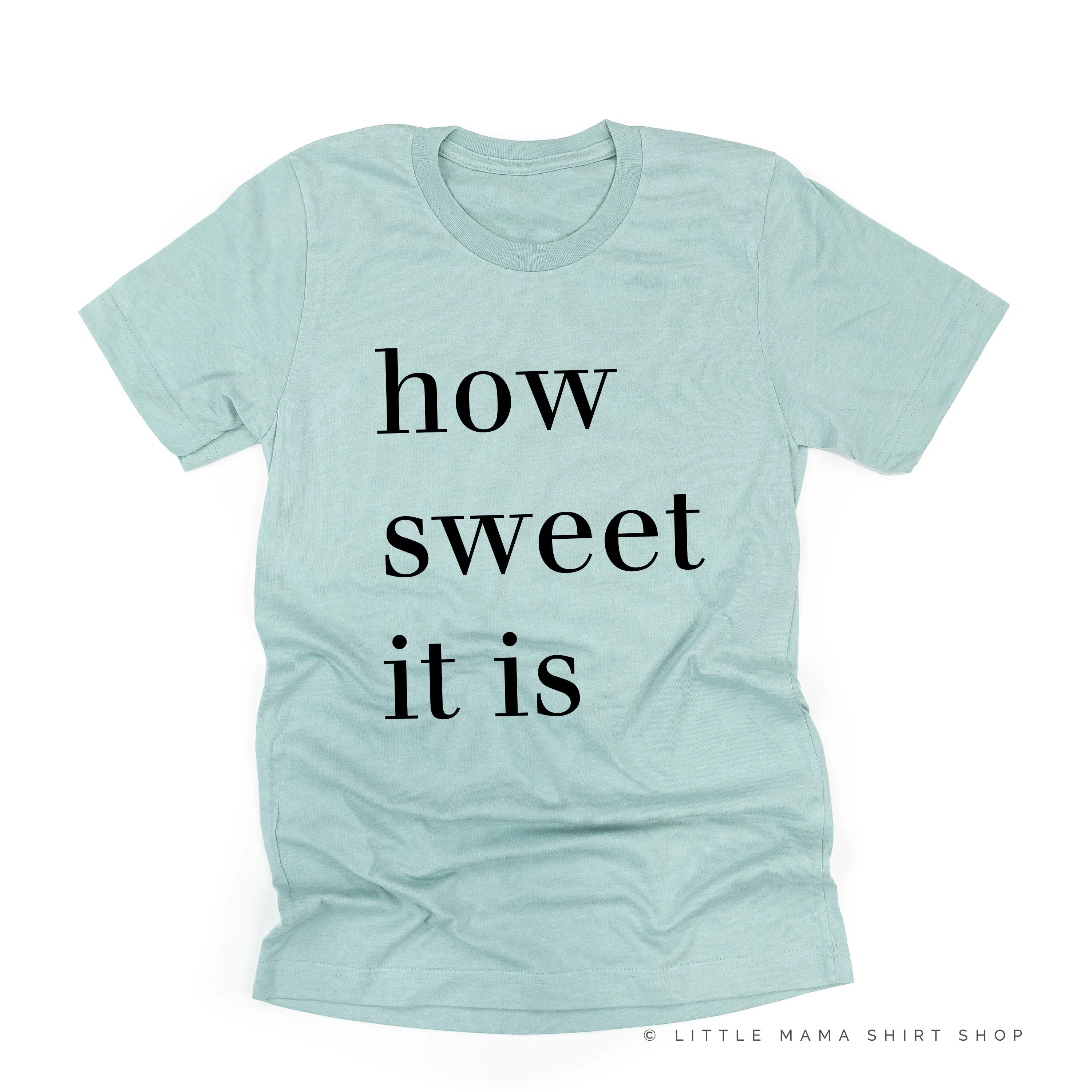 How Sweet It Is - Unisex Tee