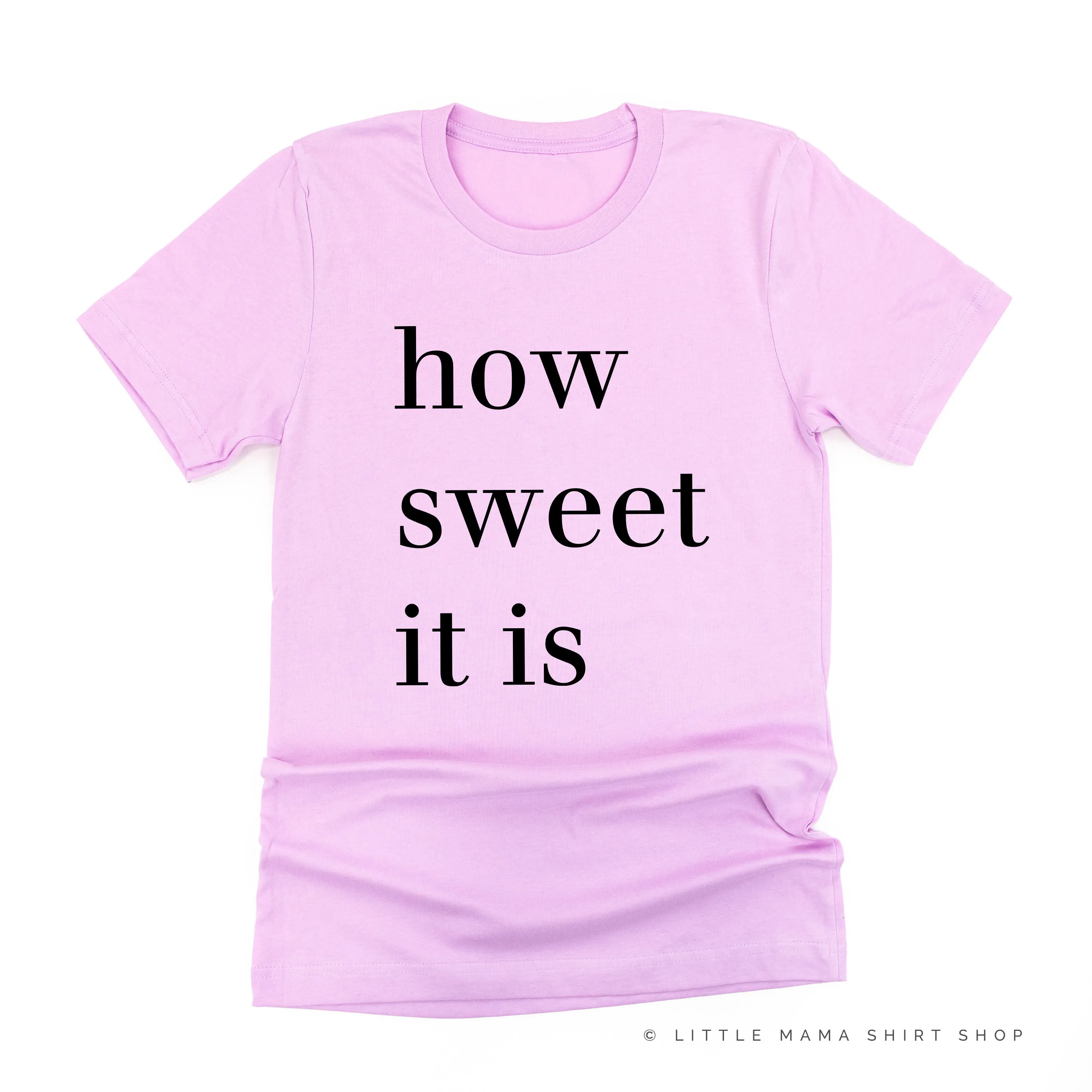 How Sweet It Is - Unisex Tee