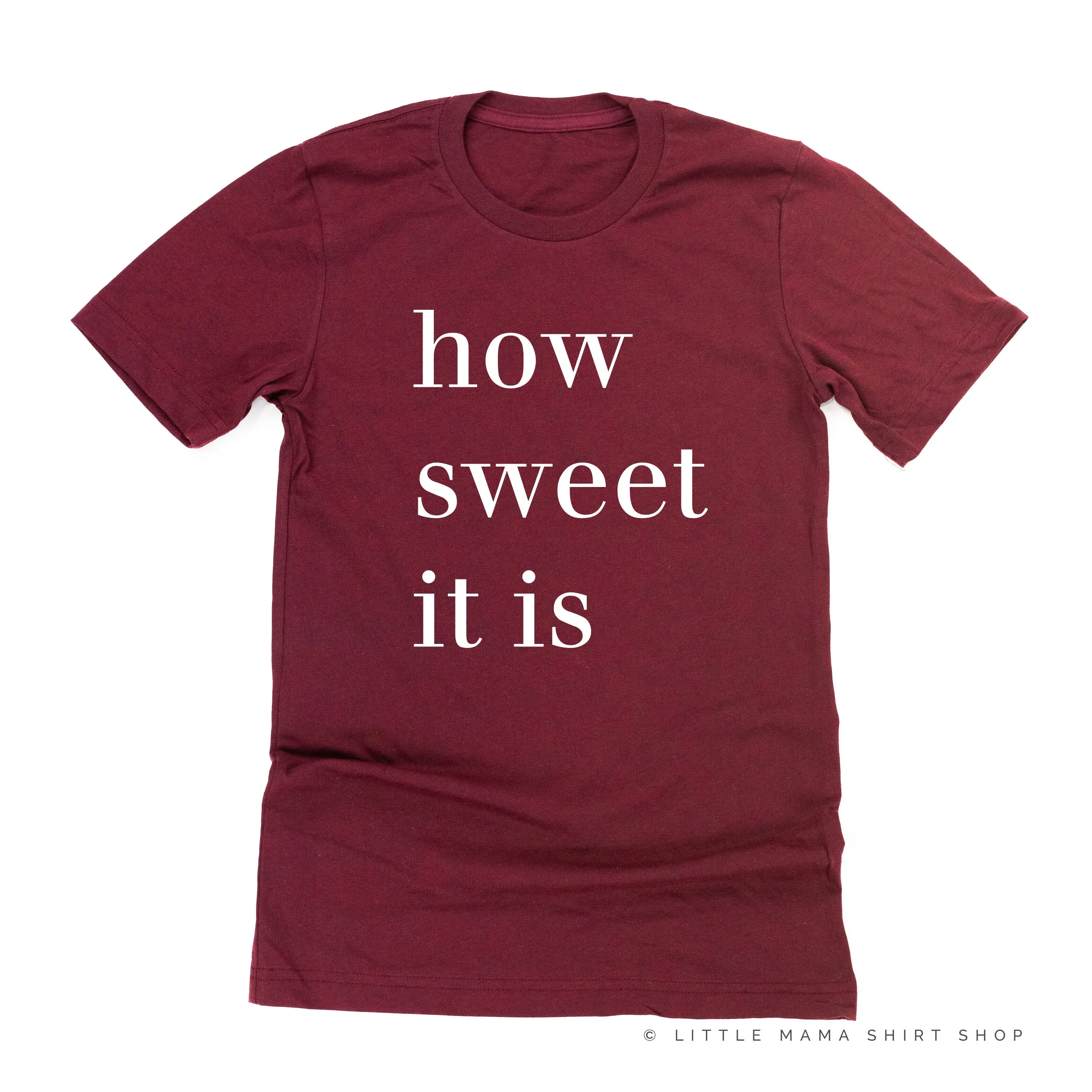 How Sweet It Is - Unisex Tee