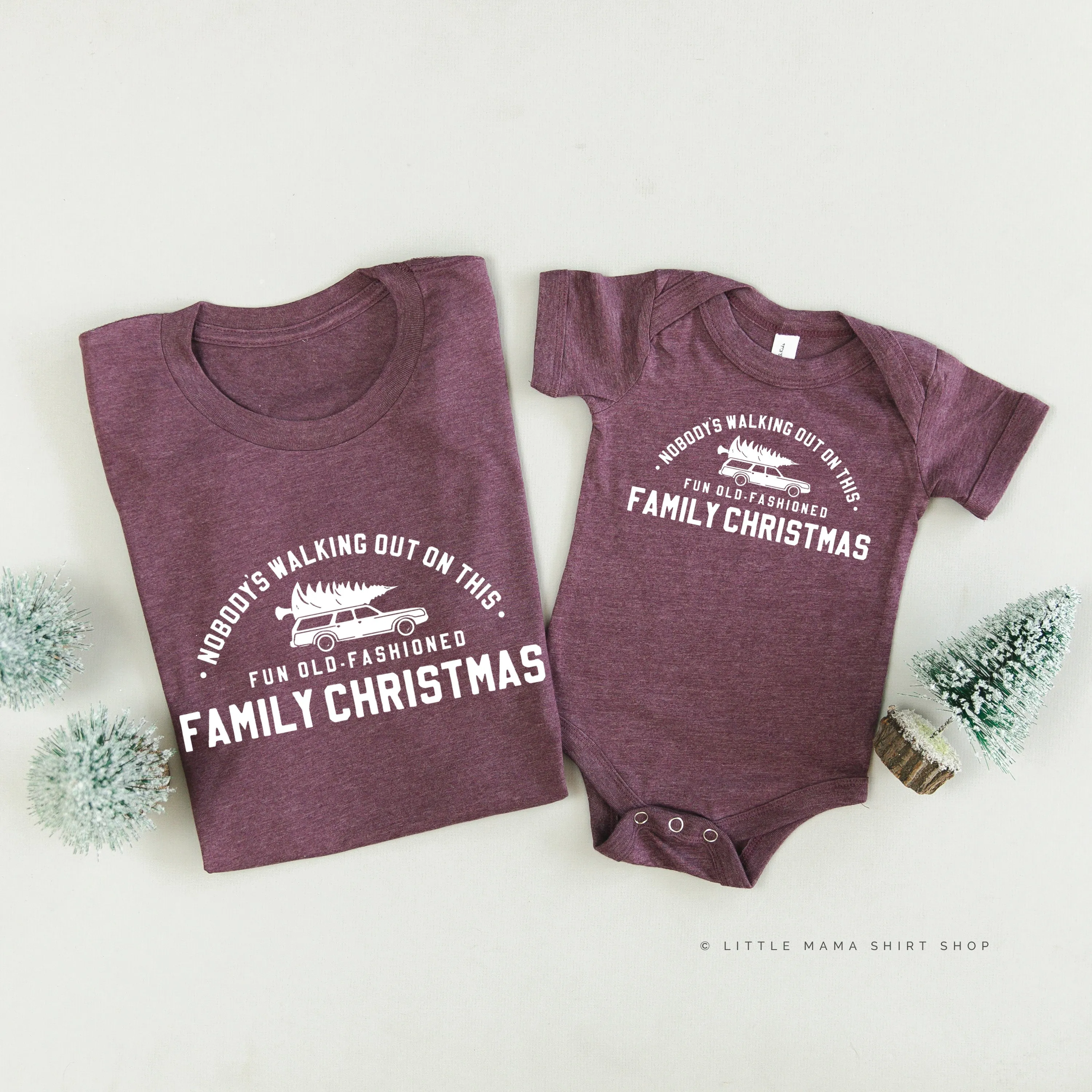 Nobody's Walking Out On This Fun Old-Fashioned Family Christmas - Set of 2 Unisex Tees