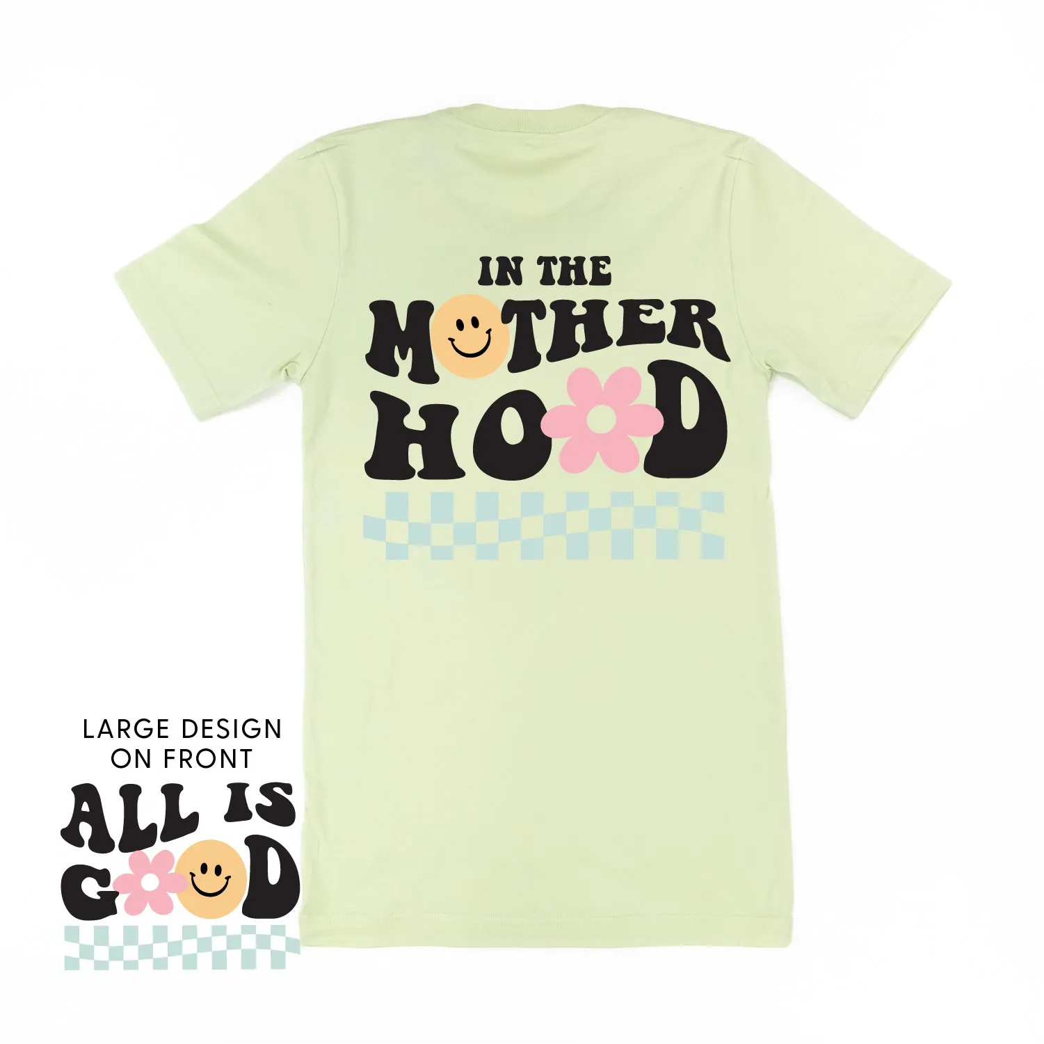 THE RETRO EDIT - All is Good on Front w/ In the Motherhood on Back - Unisex Tee