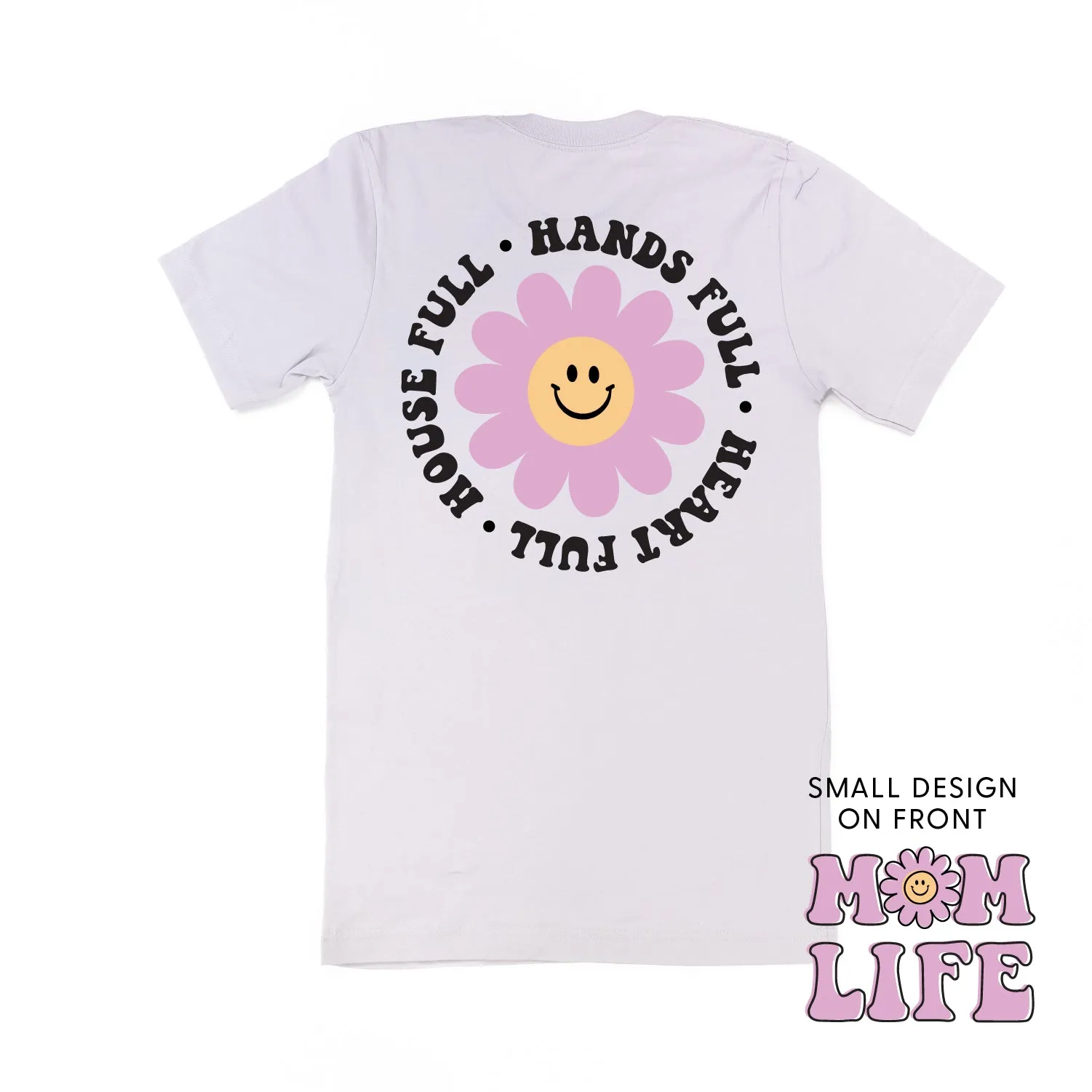 THE RETRO EDIT - Mom Life Smiley Flower Pocket on Front w/ House Full Hands Full Heart Full on Back - Unisex Tee