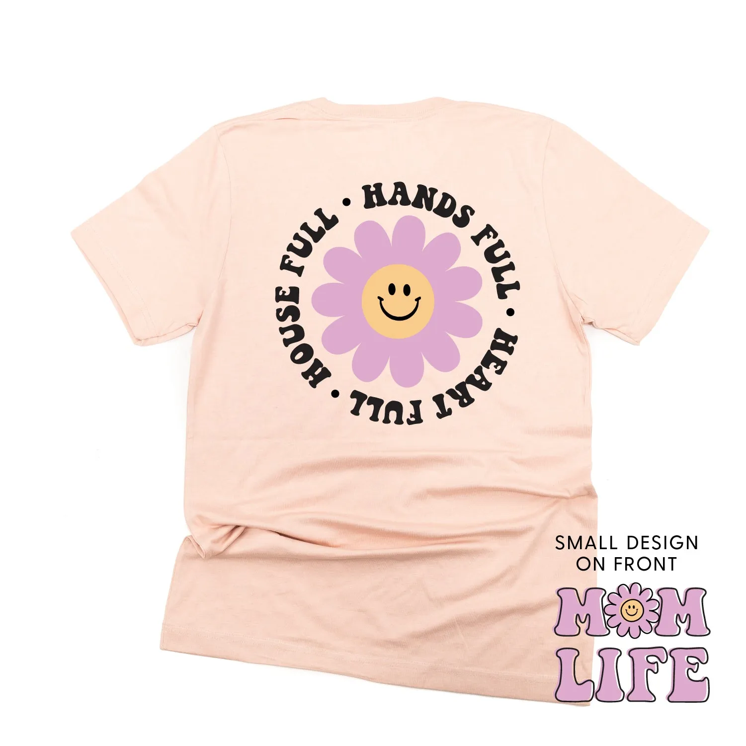 THE RETRO EDIT - Mom Life Smiley Flower Pocket on Front w/ House Full Hands Full Heart Full on Back - Unisex Tee