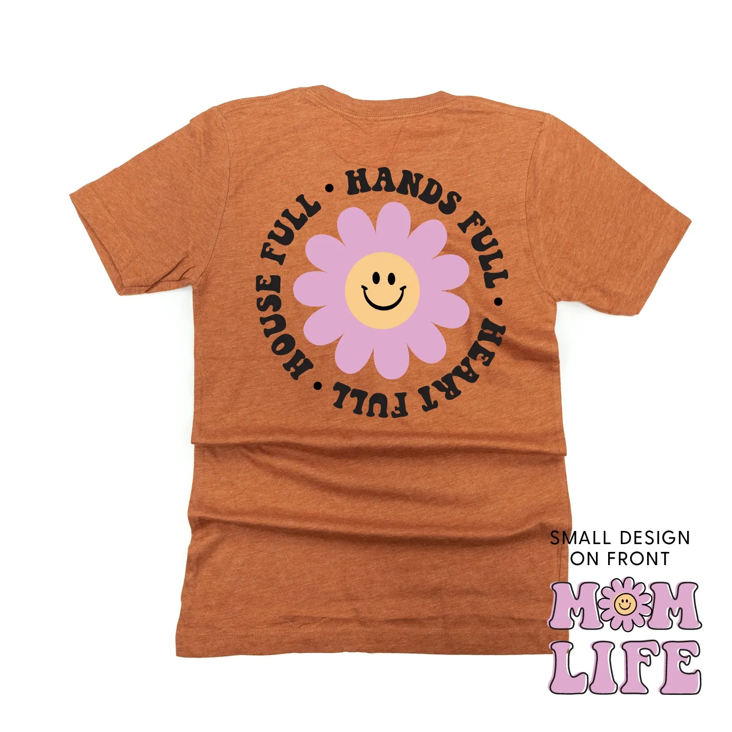 THE RETRO EDIT - Mom Life Smiley Flower Pocket on Front w/ House Full Hands Full Heart Full on Back - Unisex Tee