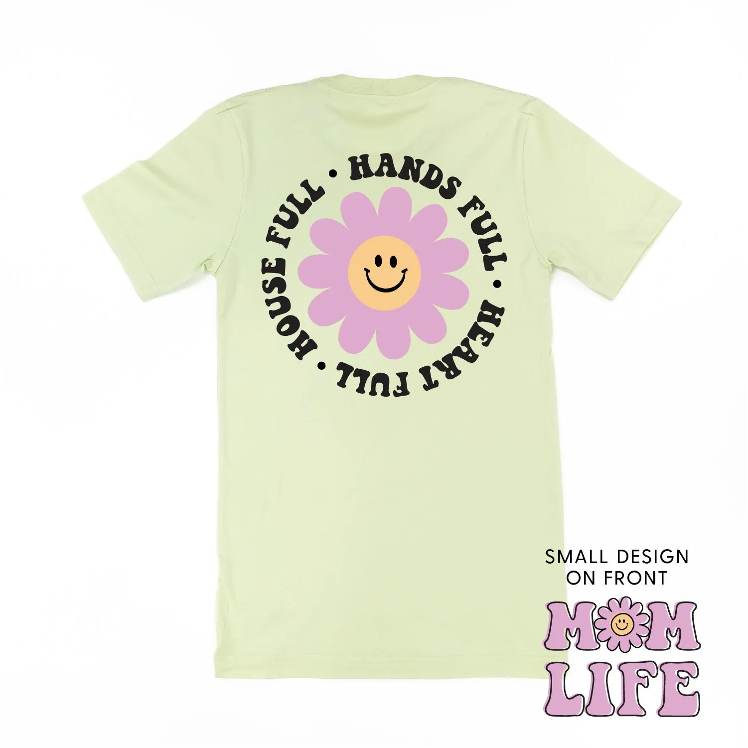 THE RETRO EDIT - Mom Life Smiley Flower Pocket on Front w/ House Full Hands Full Heart Full on Back - Unisex Tee