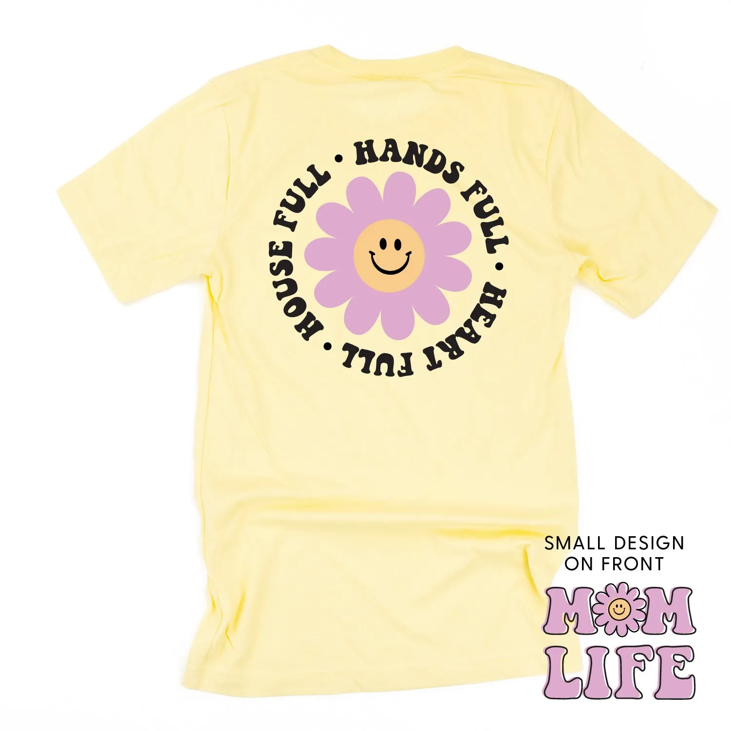 THE RETRO EDIT - Mom Life Smiley Flower Pocket on Front w/ House Full Hands Full Heart Full on Back - Unisex Tee